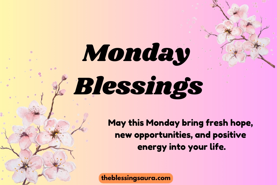 Monday Blessings.